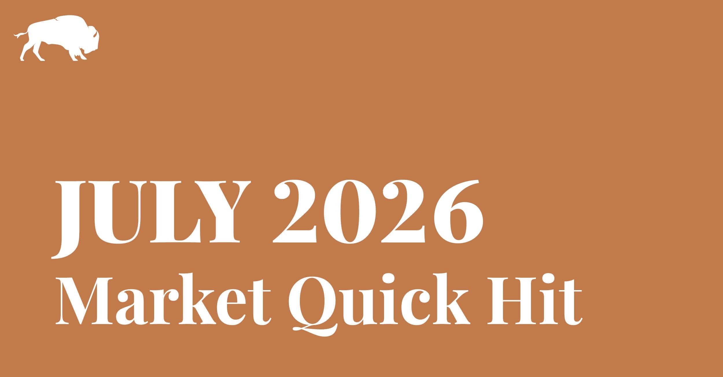 July 2026 Market Quick Hit