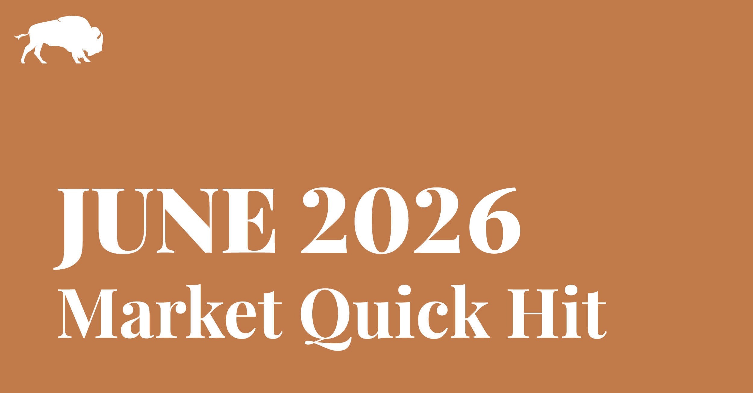 June 2026 Market Quick Hit